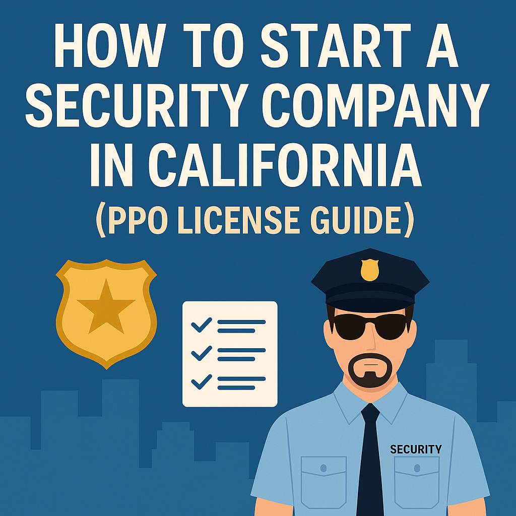 A flat-design illustration featuring the title "How to Start a Security Company in California (PPO License Guide)" against a blue city skyline background. Includes a gold security badge, a checklist icon, and a uniformed security guard wearing sunglasses and a cap.